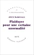 Plaidoyer pour une certaine anormalit�