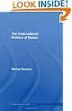 The International Politics of Space: No Final Frontier (Space Power and Politics)