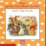 Disney's Owl's Trip South (My Very First Winnie the Pooh)