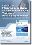 Lippincott's Interactive Case Studies for Brunner & Suddarth's Textbook of Medical-Surgical Nursing