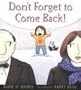 Don't Forget to Come Back!