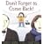Don't Forget to Come Back!