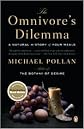 The Omnivore's Dilemma: A Natural History of Four Meals by Michael Pollan
