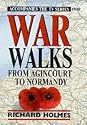 War Walks: From Agincourt to Normandy v. 1