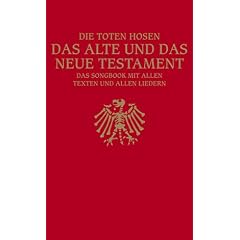 Die Toten Hosen - Das alte und das neue Testament - Das Songbook mit allen Texten und allen Liedern