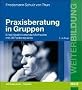 Praxisberatung in Gruppen: Erlebnisaktivierende Methoden mit 20 Fallbeispielen (Beltz Weiterbildung)