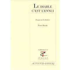 Le Diable c'est l'ennui. Propos sur le th��tre