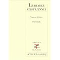Le Diable c'est l'ennui. Propos sur le th��tre