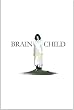 Brainchild: A Collection of Artifacts