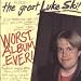 Worst Album Ever