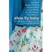 Shoe Fly Baby: The Asham Award Short Story Collection
