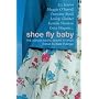 Shoe Fly Baby: The Asham Award Short Story Collection