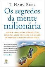 Segredos Da Mente Milionaria, Os