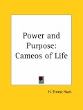 Power and Purpose: Cameos of Life