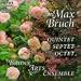 Music : Bruch: Quintet; Septet; Octet