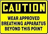 CAUTION WEAR APPROVED BREATHING APPARATUS BEYOND THIS POINT Sign - 10