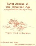 Royal Armies of the Hyborean Age: A Wargamer's Guide to the Age of Conan - Wargame Rules & Unit Descriptions