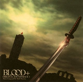 CD-Charts  Music : BLOOD+ (Original Soundtrack 1)