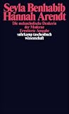 Produkt-Bild: Hannah Arendt - Die melancholische Denkerin der Moderne: Erw. Ausgabe (suhrkamp taschenbuch wissenschaft)