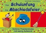 Von Schulanfang bis Abschiedsfeier: Schöne Theaterstücke mit wenig Aufwand