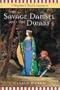 The Savage Damsel and the Dwarf