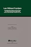 Law W/O Frontiers Comp Survey of Rules Prof Ethics Applicable Cro (International Bar Association Series Set)
