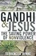 Gandhi and Jesus: The Saving Power of Nonviolence