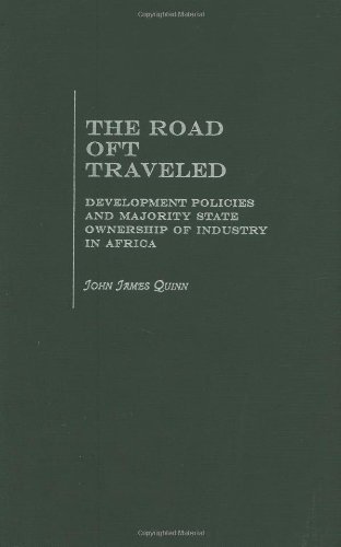 The Road Oft Traveled: Development Policies and Majority State Ownership of Industry in Africa