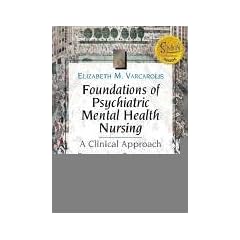 Foundations of Psychiatric Mental Health Nursing. A Clinical Approach. With Clinical Companion