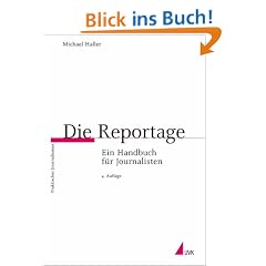 Die Reportage. Ein Handbuch f�r Journalisten