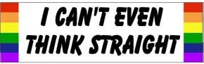 I Can't Even Think Straight - GLBT Car Magnet 3