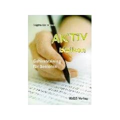 Aktiv bleiben. Gehirntraining f�r Senioren.
