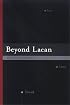 Beyond Lacan (Suny Series in Psychoanalysis and Culture)