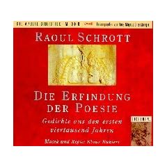 Die Erfindung der Poesie. 3 CDs. . Gedichte aus den ersten viertausend Jahren