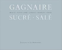 Pierre Gagnaire: sucré - salé