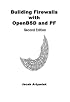 Building Firewalls with OpenBSD and PF, 2nd Edition