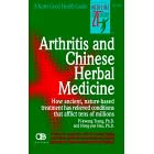 Arthritis and Chinese Herbal Medicine: How Ancient, Nature-Based Treatment Has Relieved... by Hong-Yen Hsu and Pi-Kwang Tsung