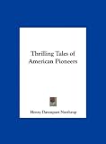 Thrilling Tales of American Pioneers
