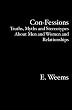 Con-Fessions: Truths, Myths and Stereotypes About Men and Women and Relationships