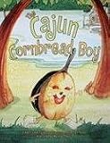 The Cajun Cornbread Boy [Hardcover] [2008] (Author) Dianne De Las Casas, Marita Gentry