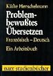 Problem-bewu�tes �bersetzen: Franz�sisch-Deutsch. Ein Arbeitsbuch (Narr Studienb�cher)