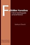 Forbidden Narratives: Critical Autobiography as Social Science