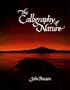 The calligraphy of nature (Harper colophon books)