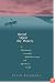 Bread Upon the Waters: A Pilgrimage Toward Self-Discovery and Spiritual Truth