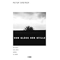 Vom Gl�ck der Stille: Die Kunst, das Leben anders zu sehen
