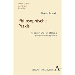 Philosophische Praxis: Ihr Begriff und ihre Stellung zu den Psychotherapien