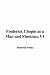 Book Frederick Chopin as a Man and Musician, V1