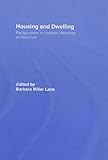 Housing and dwelling : perspectives on modern domestic architecture