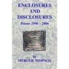 Enclosures and Disclosures: Poems 1996-2006