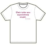 JaneAustenPrideandPrejudiceT-Shirt-Theirtablewassuperlativelystupid.